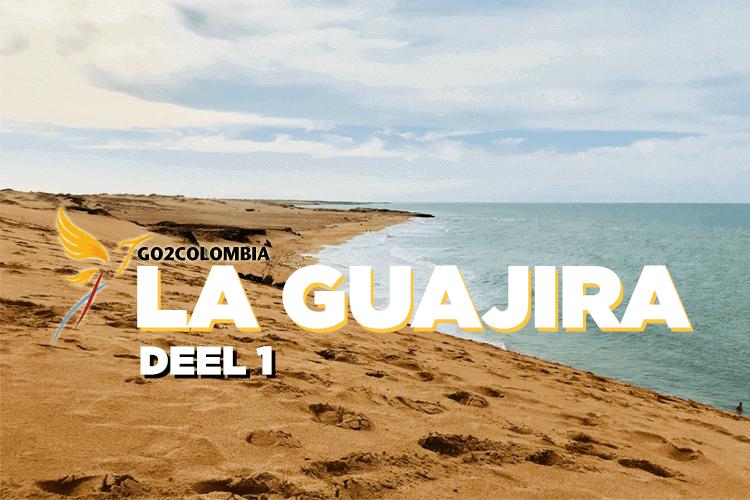 La Guajira – deel 1